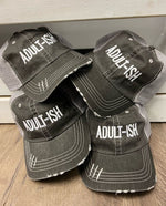 Adultish Embroidered Trucker hat